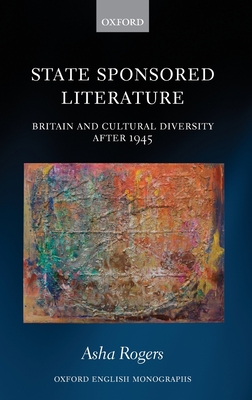 State Sponsored Literature: Britain and Cultural Diversity After 1945