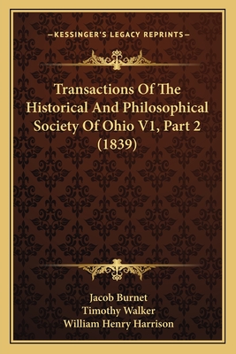 Transactions Of The Historical And Philosophical Society Of Ohio V1, Part 2 (1839)