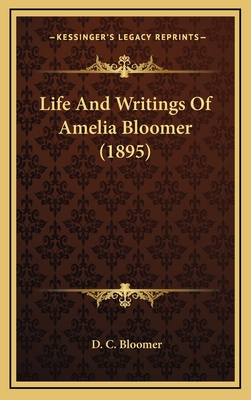Life And Writings Of Amelia Bloomer (1895)
