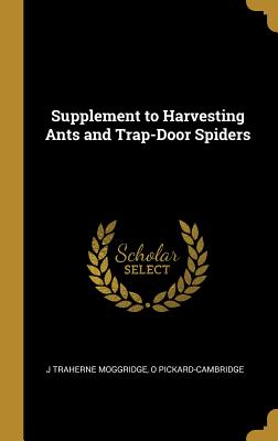 Supplement to Harvesting Ants and Trap-Door Spiders