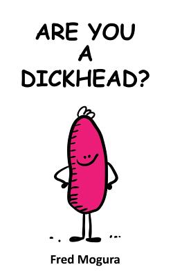 Are You A Dickhead?