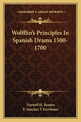Wolfflin's Principles In Spanish Drama 1500-1700