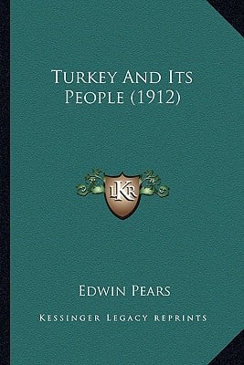 Turkey And Its People (1912)
