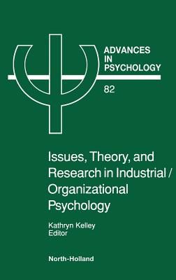 Issues, Theory, and Research in Industrial/Organizational Psychology: Volume 82