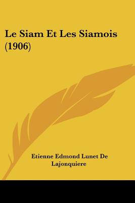 Le Siam Et Les Siamois (1906)