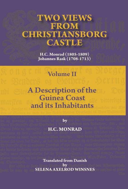 Two Views from Christiansborg Castle Vol II. A Description of the Guinea Coast and its Inhabitants