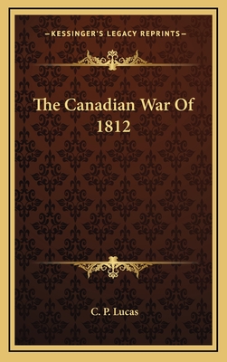 The Canadian War Of 1812