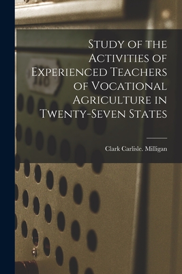 Study of the Activities of Experienced Teachers of Vocational Agriculture in Twenty-seven States