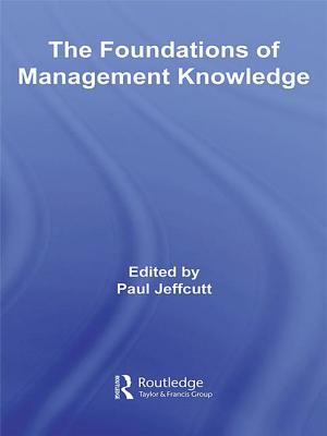 The Foundations of Management Knowledge