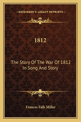 1812: The Story Of The War Of 1812 In Song And Story