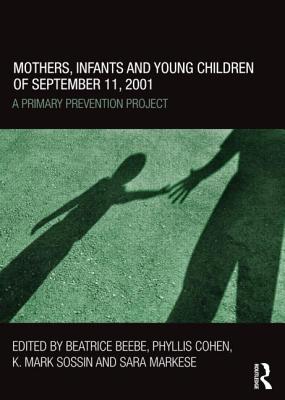Mothers, Infants and Young Children of September 11, 2001: A Primary Prevention Project