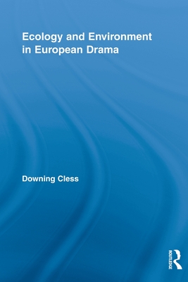 Ecology and Environment in European Drama