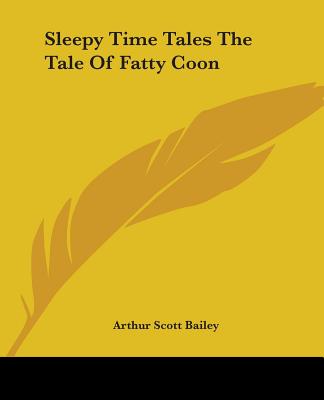 Sleepy Time Tales The Tale Of Fatty Coon