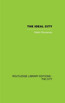 The Ideal City: Its Architectural Evolution in Europe