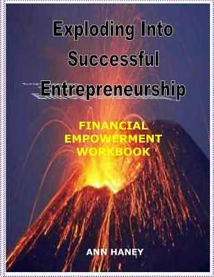 Exploding Into Successful Entrepreneurship Financial Empowerment Workbook