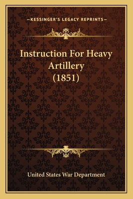 Instruction For Heavy Artillery (1851)