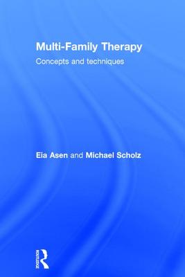 Multi-Family Therapy: Concepts and Techniques