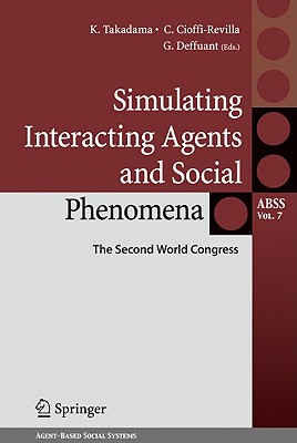 Simulating Interacting Agents and Social Phenomena: The Second World Congress