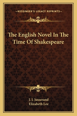 The English Novel In The Time Of Shakespeare