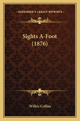 Sights A-Foot (1876)