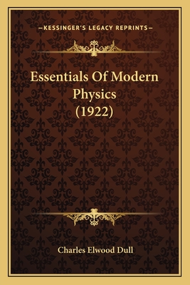 Essentials Of Modern Physics (1922)