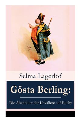 Gösta Berling: Die Abenteuer der Kavaliere auf Ekeby