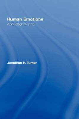 Human Emotions: A Sociological Theory