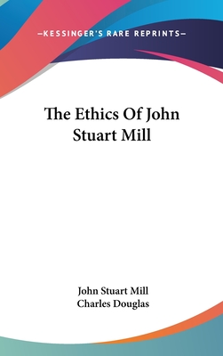 The Ethics Of John Stuart Mill