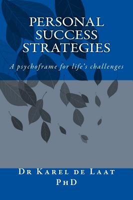 Personal Success Strategies: A psychoframe for life's challenges