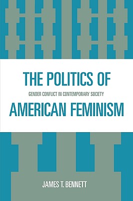 Politics of American Feminism: Gender Conflict in Contemporary Society