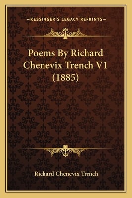 Poems By Richard Chenevix Trench V1 (1885)