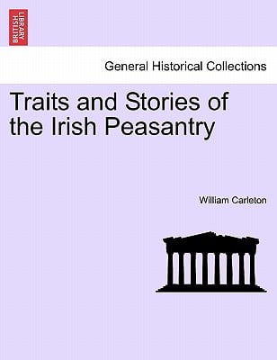 Traits and Stories of the Irish Peasantry