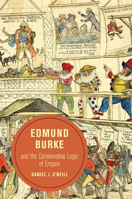 Edmund Burke and the Conservative Logic of Empire: Volume 10