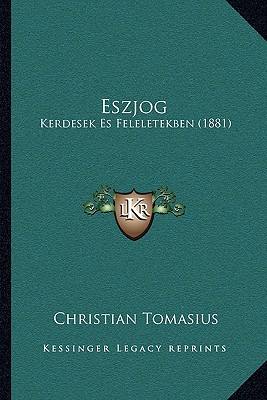 Eszjog: Kerdesek Es Feleletekben (1881)