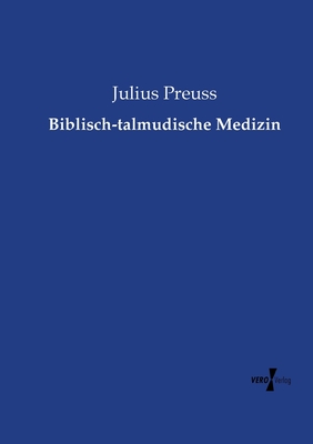 Biblisch-talmudische Medizin