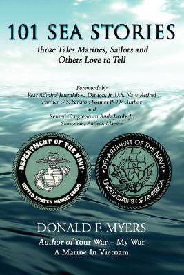 101 Sea Stories: Those Tales Marines, Sailors and Others Love to Tell