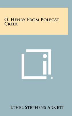 O. Henry From Polecat Creek