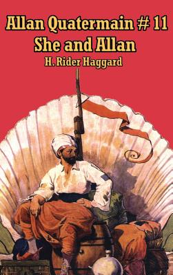 She and Allan: A Novel of Quatermain and Ayesha