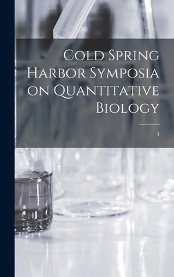 Cold Spring Harbor Symposia on Quantitative Biology; 4