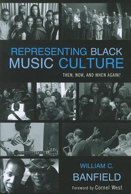 Representing Black Music Culture: Then, Now, and When Again?