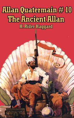 Allan Quatermain #10: An Allan Quatermain Adventure of Ancient Egypt, Reincarnation, and Lost-World Romance