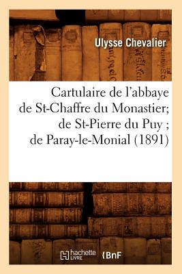 Cartulaire de l'abbaye de St-Chaffre du Monastier de St-Pierre du Puy de Paray-le-Monial (1891)