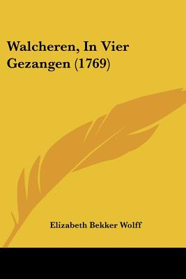 Walcheren, In Vier Gezangen (1769)