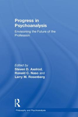 Progress in Psychoanalysis: Envisioning the future of the profession