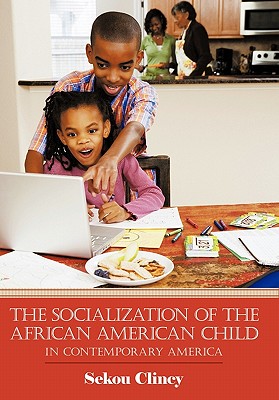 The Socialization of the African American Child: In Contemporary America