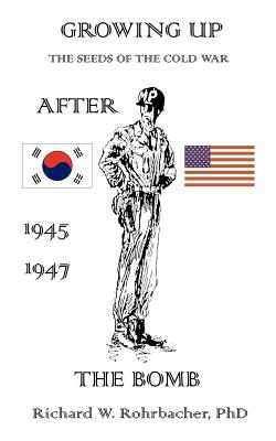 Growing Up After the Bomb: The Seeds of the Cold War 1945-1947