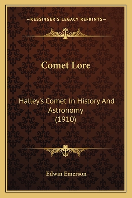 Comet Lore: Halley's Comet In History And Astronomy (1910)