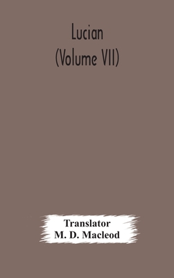 Lucian (Volume Vii)