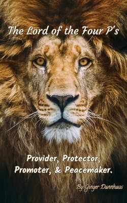 The Lord of the Four P's: The Provider, Promoter, Protector, and Peacemaker