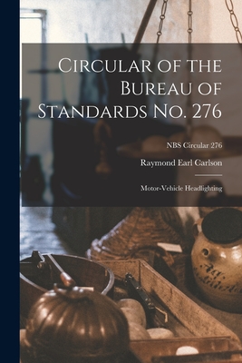 Circular of the Bureau of Standards No. 276: Motor-vehicle Headlighting; NBS Circular 276